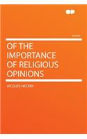 Of the Importance of Religious Opinions