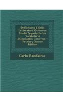 Dell'idioma E Della Letteratura Genovese; Studio Seguito Da Un Vocabolario Etimologico Genovese - Primary Source Edition