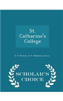 St. Catharine's College - Scholar's Choice Edition