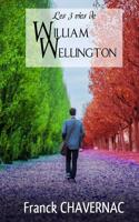Les 3 Vies De William Wellington