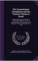 PLO Commitment Compliance and the Terrorist Threat to Israel: Hearing Before the Committee on International Relations, House of Representatives, One Hundred Fourth Congress, Second Session, March 12, 1996