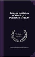 Carnegie Institution of Washington Publication, Issue 169