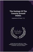 Geology of the Country Around Dublin