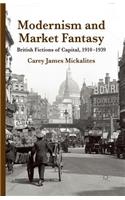 Modernism and Market Fantasy