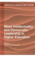 Mass Intellectuality and Democratic Leadership in Higher Education