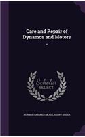 Care and Repair of Dynamos and Motors ..