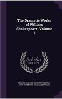 Dramatic Works of William Shakespeare, Volume 1