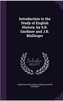 Introduction to the Study of English History, by S.R. Gardiner and J.B. Mullinger