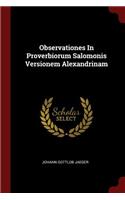 Observationes in Proverbiorum Salomonis Versionem Alexandrinam