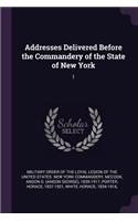 Addresses Delivered Before the Commandery of the State of New York