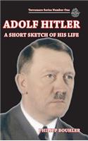 Adolf Hitler-A Short Sketch of His Life: Terramare Series Number One