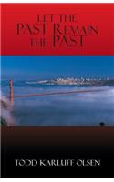 Let the Past Remain the Past