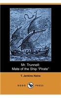 Mr. Trunnell: Mate of the Ship Pirate (Dodo Press)
