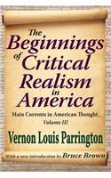 The Beginnings of Critical Realism in America: Main Currents in American Thought(Beginnings of Critical Realism in America)
