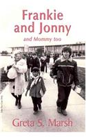 Frankie and Jonny and Mommy too