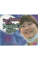 Your Senses at the Dentist's Office