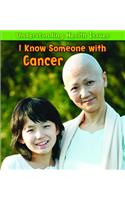 I Know Someone with Cancer