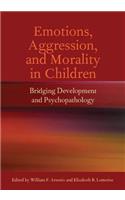 Emotions, Aggression, and Morality in Children