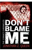 Don't Blame Me