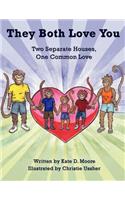 They Both Love You: Two Separate Houses, One Common Love(English)