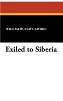 Exiled to Siberia