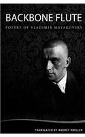 Backbone Flute: Selected Poetry Of Vladimir Mayakovsky