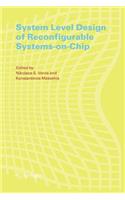 System Level Design of Reconfigurable Systems-On-Chip