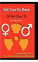 Get Your Ex Back Or Get Over It