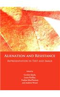 Alienation and Resistance: Representation in Text and Image