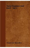 'Twixt Hammer And Anvil - Vol I
