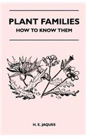 Plant Families - How To Know Them