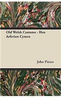 Old Welsh Customs - Hen Arferion Cymru