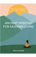 Ancient Wisdom for Modern Living