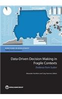 Data-Driven Decision Making in Fragile Contexts