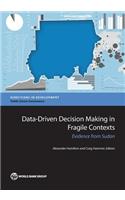 Data-driven decision making in fragile contexts: Evidence from Sudan