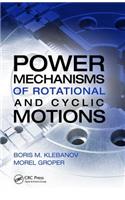 Power Mechanisms of Rotational and Cyclic Motions