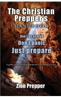 Christian Prepper's Handbook: A Guide to Surviving a Significant Life Altering Event