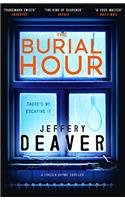 The Burial Hour: Lincoln Rhyme Book 13(Lincoln Rhyme Thrillers)