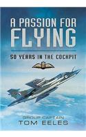 A Passion for Flying: 8,000 Hours of RAF Flying