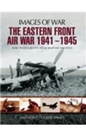 The Eastern Front Air War, 1941-1945