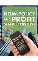 How Policy and Profit Shape Content