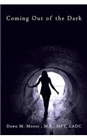 Coming Out of the Dark