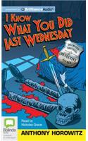 I Know What You Did Last Wednesday