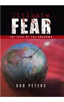 Ultimate Fear: The Fear of the Unknown(English)