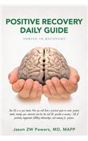 Positive Recovery Daily Guide