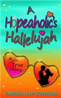 A Hopeaholic's Hallelujah