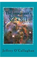 The Imagineer's Chronicles Vol. 4 2013: A Journey Through Four Spatial Dimensions