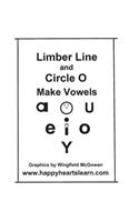 Limber Line and Circle O Make Vowels