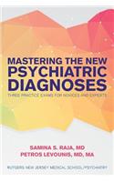 Mastering the New Psychiatric Diagnoses