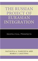 Russian Project of Eurasian Integration